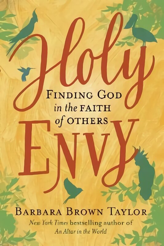 Holy Envy: Finding God in the faith of others cena un informācija | Garīgā literatūra | 220.lv