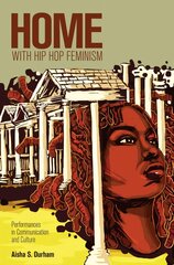 Home with Hip Hop Feminism: Performances in Communication and Culture New edition цена и информация | Пособия по изучению иностранных языков | 220.lv