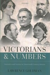 Victorians and Numbers: Statistics and Society in Nineteenth Century Britain cena un informācija | Vēstures grāmatas | 220.lv