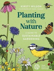 Planting with Nature: A Guide to Sustainable Gardening цена и информация | Книги по садоводству | 220.lv