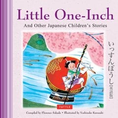 Little One-Inch and Other Japanese Children's Favorite Stories Revised цена и информация | Книги для подростков и молодежи | 220.lv