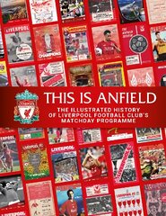 This is Anfield: The Illustrated History of Liverpool Football Club's Matchday Programme cena un informācija | Grāmatas par veselīgu dzīvesveidu un uzturu | 220.lv