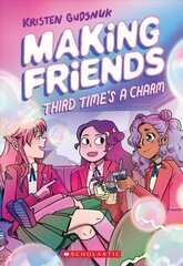 Making Friends: Third Time's the Charm: A Graphic Novel (Making Friends #3): Third Time's a Charm cena un informācija | Grāmatas pusaudžiem un jauniešiem | 220.lv