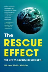 Rescue Effect: The Key to Saving Life on Earth: The Key to Saving Life on Earth cena un informācija | Sociālo zinātņu grāmatas | 220.lv