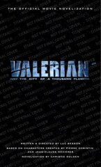 Valerian and the City of a Thousand Planets: The Official Movie Novelization: The Official Movie Novelization cena un informācija | Fantāzija, fantastikas grāmatas | 220.lv