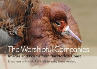 Worshipful Companies: Images and Poems from the Norfolk Coast цена и информация | Поэзия | 220.lv