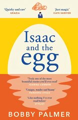 Isaac and the Egg: the unique, funny and heartbreaking Saturday Times bestseller цена и информация | Фантастика, фэнтези | 220.lv