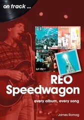 REO Speedwagon On Track: Every Album, Every Song cena un informācija | Mākslas grāmatas | 220.lv