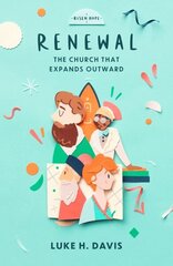 Renewal: The Church That Expands Outward цена и информация | Книги для подростков  | 220.lv