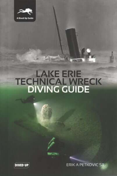 Lake Erie Technical Wreck Diving Guide цена и информация | Grāmatas par veselīgu dzīvesveidu un uzturu | 220.lv