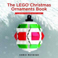 Lego Christmas Ornaments Book: 15 Designs to Spread Holiday Cheer цена и информация | Книги о питании и здоровом образе жизни | 220.lv