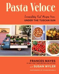 Pasta Veloce: Irresistibly Fast Recipes from Under the Tuscan Sun cena un informācija | Pavārgrāmatas | 220.lv