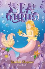 Sea Keepers: Starfish Sleepover: Book 11 cena un informācija | Grāmatas pusaudžiem un jauniešiem | 220.lv
