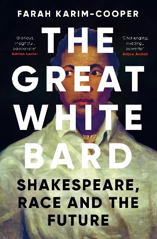 Great White Bard: Shakespeare, Race and the Future цена и информация | Vēstures grāmatas | 220.lv