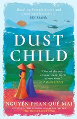 Dust Child: 'Dazzling. Sharply drawn and hauntingly beautiful.' Elif Shafak цена и информация | Фантастика, фэнтези | 220.lv