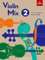 Violin Mix 2: 20 new arrangements, Grades 1 to 2 цена и информация | Книги об искусстве | 220.lv