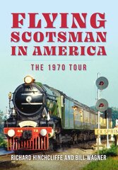 Flying Scotsman in America: The 1970 Tour cena un informācija | Ceļojumu apraksti, ceļveži | 220.lv
