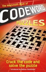 Mammoth Book of Codeword Puzzles: Crack the code and solve the puzzle cena un informācija | Grāmatas par veselīgu dzīvesveidu un uzturu | 220.lv