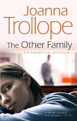 Other Family: an utterly compelling novel from bestselling author Joanna Trollope cena un informācija | Fantāzija, fantastikas grāmatas | 220.lv