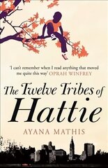 Twelve Tribes of Hattie: the New York Times bestseller cena un informācija | Fantāzija, fantastikas grāmatas | 220.lv