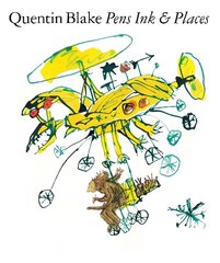 Quentin Blake: Pens Ink & Places цена и информация | Книги об искусстве | 220.lv