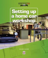 Setting up a Home Car Workshop: The facilities & tools needed for car maintenance, repair, modification or restoration цена и информация | Путеводители, путешествия | 220.lv