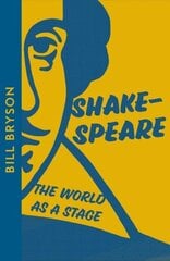 Shakespeare: The World as a Stage Collins Modern Classics edition цена и информация | Рассказы, новеллы | 220.lv