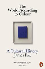 World According to Colour: A Cultural History cena un informācija | Mākslas grāmatas | 220.lv