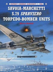 Savoia-Marchetti S.79 Sparviero Torpedo-Bomber Units cena un informācija | Sociālo zinātņu grāmatas | 220.lv