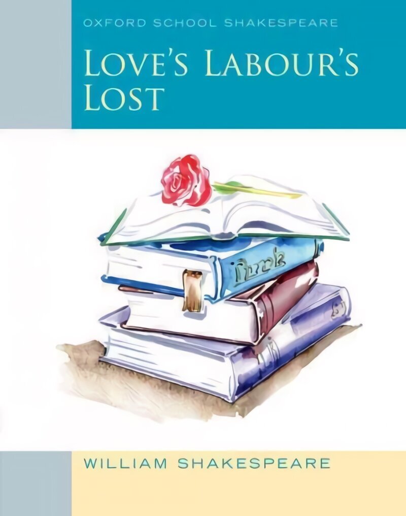 Oxford School Shakespeare: Love's Labour's Lost cena un informācija | Stāsti, noveles | 220.lv