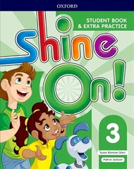 Shine On!: Level 3: Student Book with Extra Practice cena un informācija | Svešvalodu mācību materiāli | 220.lv