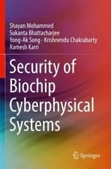 Security of Biochip Cyberphysical Systems 1st ed. 2022 cena un informācija | Sociālo zinātņu grāmatas | 220.lv