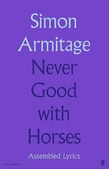 Never Good with Horses: Assembled Lyrics Main цена и информация | Книги об искусстве | 220.lv