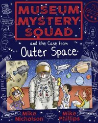 Museum Mystery Squad and the Case from Outer Space cena un informācija | Grāmatas pusaudžiem un jauniešiem | 220.lv
