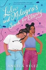 Lulu and Milagro's Search for Clarity цена и информация | Книги для подростков и молодежи | 220.lv