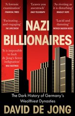 Nazi Billionaires: The Dark History of Germany's Wealthiest Dynasties cena un informācija | Vēstures grāmatas | 220.lv