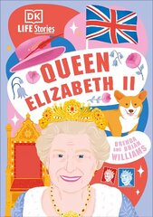 DK Life Stories Queen Elizabeth II cena un informācija | Biogrāfijas, autobiogrāfijas, memuāri | 220.lv