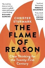 Flame of Reason: Clear Thinking for the Twenty-First Century cena un informācija | Sociālo zinātņu grāmatas | 220.lv