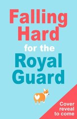 Falling Hard for the Royal Guard cena un informācija | Fantāzija, fantastikas grāmatas | 220.lv