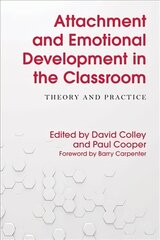 Attachment and Emotional Development in the Classroom: Theory and Practice цена и информация | Книги по социальным наукам | 220.lv