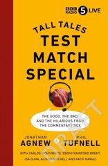 Test Match Special: Tall Tales - The Good The Bad and The Hilarious from the Commentary Box cena un informācija | Grāmatas par veselīgu dzīvesveidu un uzturu | 220.lv