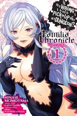 Is It Wrong to Try to Pick Up Girls in a Dungeon? Familia Chronicle Episode Freya, Vol. 1 (manga) цена и информация | Фантастика, фэнтези | 220.lv