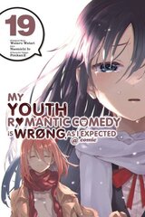 My Youth Romantic Comedy Is Wrong, As I Expected @ comic, Vol. 19 (manga) cena un informācija | Fantāzija, fantastikas grāmatas | 220.lv