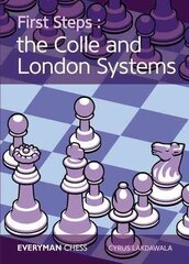 First Steps: The Colle and London Systems цена и информация | Книги о питании и здоровом образе жизни | 220.lv