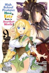 High School Prodigies Have It Easy Even in Another World!, Vol. 9 цена и информация | Фантастика, фэнтези | 220.lv