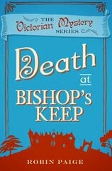 Death at Bishop's Keep: A Victorian Mystery (1) UK ed. цена и информация | Фантастика, фэнтези | 220.lv