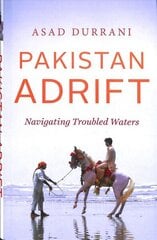 Pakistan Adrift: Navigating Troubled Waters cena un informācija | Vēstures grāmatas | 220.lv