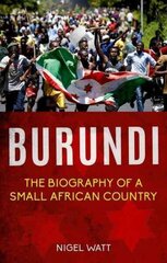 Burundi: The Biography of a Small African Country 2nd Revised edition цена и информация | Исторические книги | 220.lv