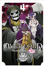 Overlord: The Undead King Oh!, Vol. 4 cena un informācija | Fantāzija, fantastikas grāmatas | 220.lv