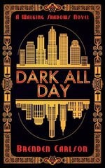 Dark All Day цена и информация | Фантастика, фэнтези | 220.lv